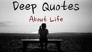 Deep Quotes About Life | Life Lessons (With Audio)
