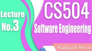 3.CS504 Lecture no 3 Software Engineering – 1 by BiLAL KAHLON OFFICIAL