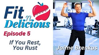 If You Rest, You Rust | Fit N Delicious | Full Episode