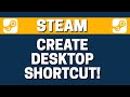 How To Create Desktop Shortcut For Game In Steam