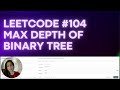 Maximum Depth of Binary Tree problem - Leetcode #104 - Python