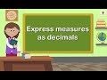 Express Measures as Decimals | Mathematics Grade 5 | Periwinkle