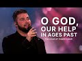 O God, Our Help in Ages Past - The Hour of Power Choir and Worship Team