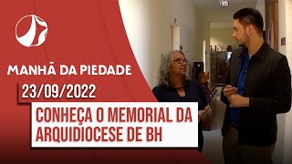 Conheça o Memorial da Arquidiocese de Belo Horizonte | Manhã da Piedade