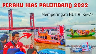 LOMBA PERAHU BIDAR PALEMBANG 2022  | Pawai Perahu Hias | HUT RI Ke-77