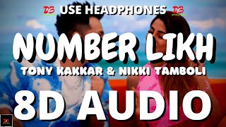 NUMBER LIKH (8D Audio) - Tony Kakkar | Nikki Tamboli | Anshul Garg | LYRICS || Number Likh 8D Audio