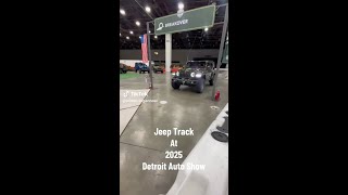 Check out the Jeep track at the Detroit Auto Show!