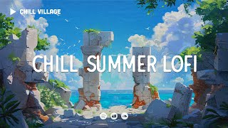 Chill Summer Lofi 🌊 Deep Focus Study/Work Concentration [chill lo-fi hip hop bea