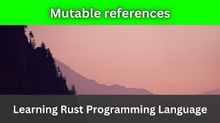 Mutable references | Rust Language
