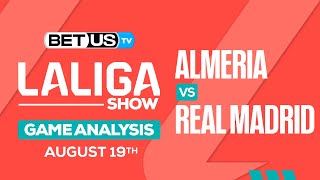 Almeria vs Real Madrid | La Liga Expert Predictions, Soccer Picks & Best Bets