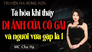 Chuyện tâm linh không đùa được: Tá hỏa khi thấy di ảnh của cô gái và người vừa gặp là 1