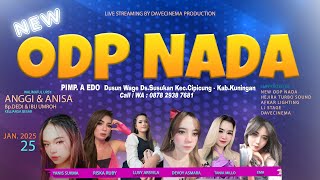 LIVE NEW ODP NADA || PERNIKAHAN ANGGI \u0026 ANISA || CIKAHURIPAN 25 JAN 2025 || bagian MALAM