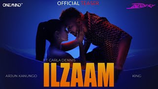 ILZAAM | Official Teaser | Arjun Kanungo x @King  | Carla Dennis | INDUSTRY