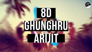 Ghunghru Toot Gaye  | 8D AUDIO  | WAR 2019  | ARIJIT SINGH