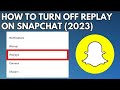 How to Turn off Replay on Snaphcat (Simple Trick) | How to Disable Replay on Snapchat