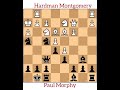 paul morphy is the antedote of evans gambit no engine era