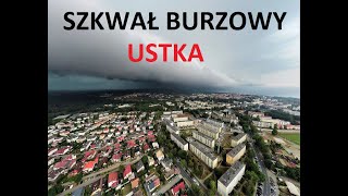 USTKA || SZKWAŁ BURZOWY NAD USTKA || 01.07.2022r ||