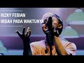 Rizky Febian - Indah Pada Waktunya Live at OASIS 11