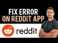 ✅ How To Fix Reddit App Not Working (Full Guide)