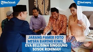 Jarang Pamer Foto Mesra Bareng Kiwil, Eva Bellisima Singgung Sosok Rohimah