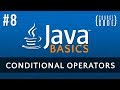 Java Programming Tutorial - Conditional Operators - Episode 8