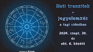 𝐇𝐞𝐭𝐢 𝐡𝐨𝐫𝐨𝐬𝐳𝐤𝐨́𝐩 𝟐𝟎𝟐𝟒. 𝐬𝐳𝐞𝐩𝐭. 𝟑𝟎-𝐭𝐨́𝐥. Tranzitok itt + Jegyelemzés csak a tagi videóban