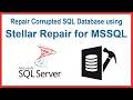 Recover Corrupted SQL Database using Stellar Repair for MSSQL | Fix Error Database cannot be opened