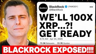 BLACKROCK EXPOSED!!!! 100X XRP LEAK