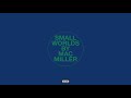 Mac Miller - Small Worlds (Audio)