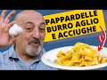 Pappardelle burro aglio e acciughe