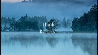 Think (Lyric ). Kaleida