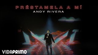 Andy Rivera - Préstamela a Mí [ ]