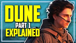 DUNE: Everything You Need to Remember From Part 1