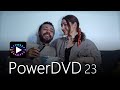 Introducing PowerDVD 23 - The World's #1 Blu-Ray and Media Player