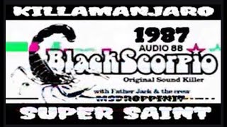 Vintage Reggae Sound System: Killamanjaro, Black Scorpio, Super Saint (1987)