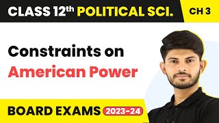 Constraints on American Power - US Hegemony in World Politics | Class 12 Political Science Chapter 2