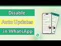 How to Disable Auto Update in WhatsApp?