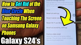 FIXED: How to Get Rid of the Blue Circle When Touching The Screen on Samsung Galaxy Phones