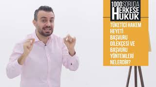 Tüketici Hakem Heyeti Başvuru Dilekçesi ve Başvuru Yöntemleri Nelerdir?I Herkese Hukuk