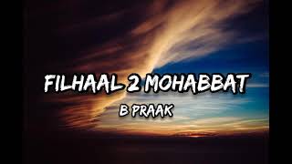 B Praak - Filhaal 2 Mohabbat [Lyrics]