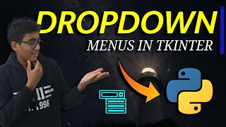 DropDown Menus in Tkinter - How to make a Drop Down List using Tkinter - Python GUI course.