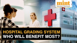 Hospital Grading in India: What It Means for Patients, Medical Tourists \u0026 Insurers