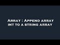 Array : Append array int to a string array