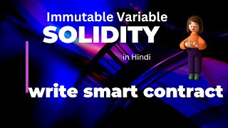 Solidity Immutable Variables Example with Constructor Initialization Explained in Hindi