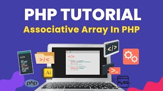 #38 Associative Array in PHP | PHP Tutorial