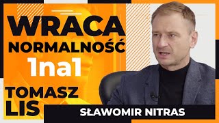 Wraca normalność | Tomasz Lis 1na1 Sławomir Nitras