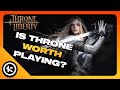 My UPDATED Honest Review - Is Throne Worth Playing?