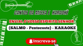 KARAOKE - ENVIAI O VOSSO ESPIRITO SENHOR  (SALMO DOMINGO DE PENTECOSTE) #salmos #musicacatolica