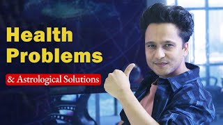 Health Problems And Their Astrological Solutions || Astrologer Harihar Adhikari