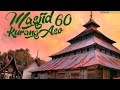 Masjid 60 Kurang Aso,Salah Satu Masjid Tertua di Solok Selatan,Sumatra Barat